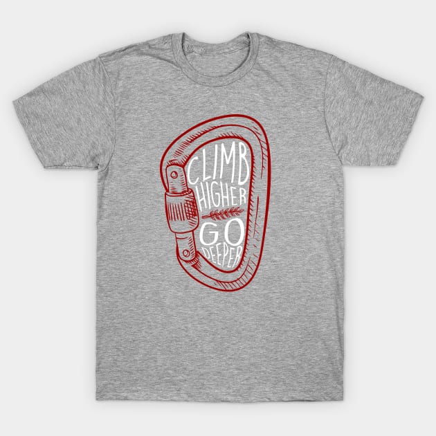 Climb Higher, Go Deeper T-Shirt by Mahija